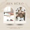 Sarah Wollner - Zen Büro - Entspannende Musik zum arbeiten im Büro oder arbeiten von zuhause